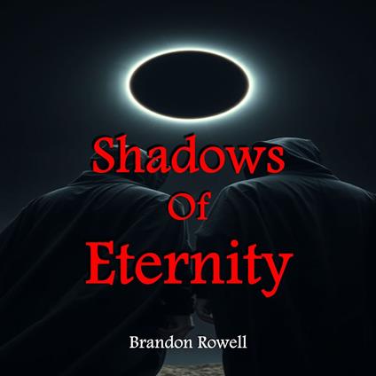 Shadows of Eternity