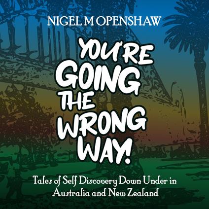 You're Going the Wrong Way!