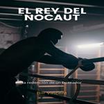 El rey del nocaut