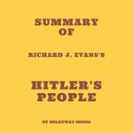 Summary of Richard J. Evans's Hitler's People