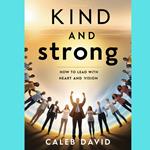 Kind and Strong