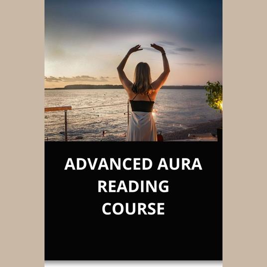 ADVANCED AURA READING COURSE