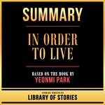 Summary - In Order To Live