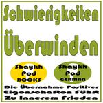Schwierigkeiten Überwinden