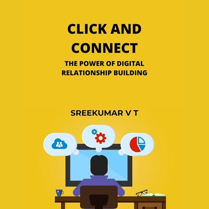 Click and Connect: The Power of Digital Relationship Building