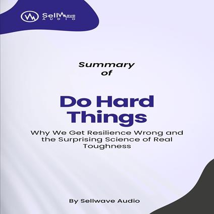 Summary of Do Hard Things