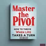 Master the Pivot