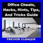 Office Cheats, Hacks, Hints, Tips, And Tricks Guide