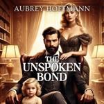 Unspoken Bond, The