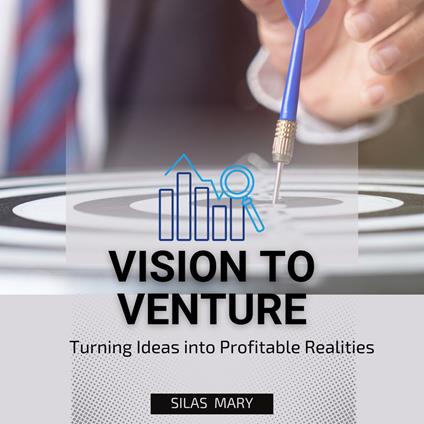 Vision to Venture