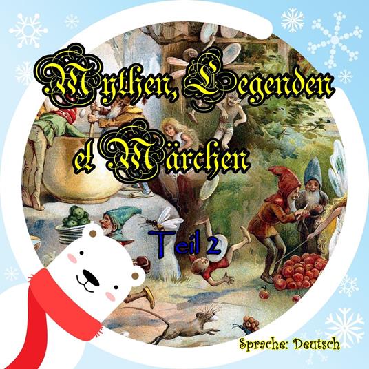 Mythen, Legenden und Märchen. Teil 2