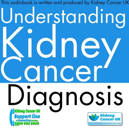 Understanding Kidney Cancer Audiobook 1: Diagnosis
