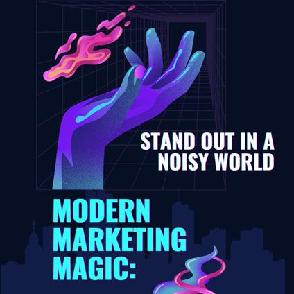 Modern Marketing Magic