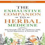 Exhaustive Companion to Herbal Medicine, The