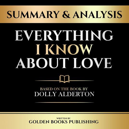 Summary & Analysis - Everything I Know About Love