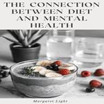 Connection Between Diet and Mental Health, The