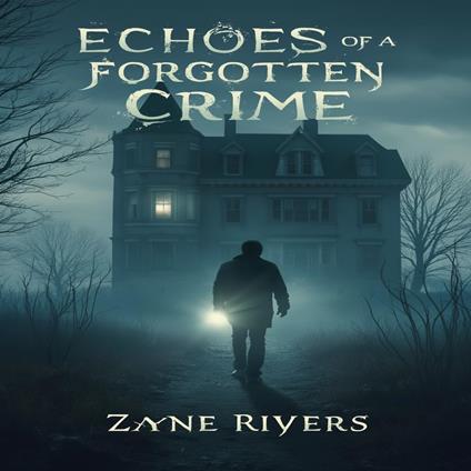 Echoes of a Forgotten Crime