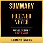 Summary - Forever Never