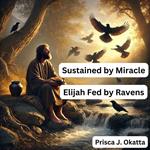 Sustained by Miracle