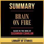 Summary - Brain On Fire