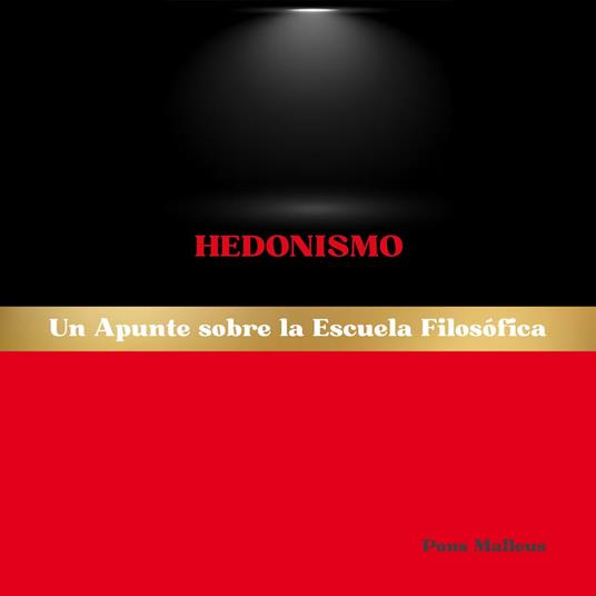Hedonismo: Un Apunte sobre la Escuela Filosófica