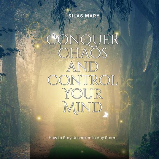 Conquer Chaos and Control Your Mind