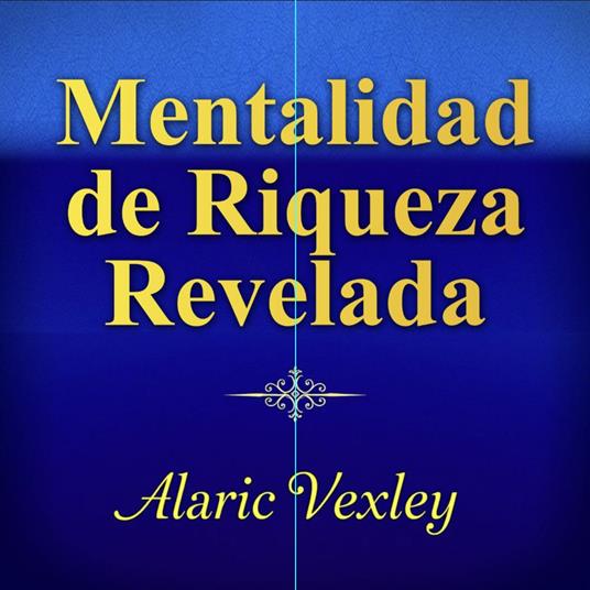 Mentalidad de riqueza revelada