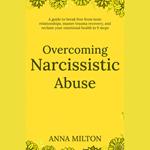 Overcoming Narcissistic Abuse