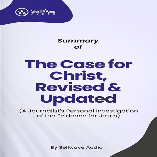 Summary of The Case for Christ