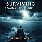 Surviving Against the Odds: Secrets to Thriving Through Cancer