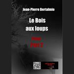 Le Bois aux loups (part2)