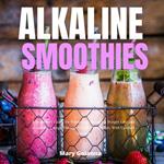 Alkaline Smoothies