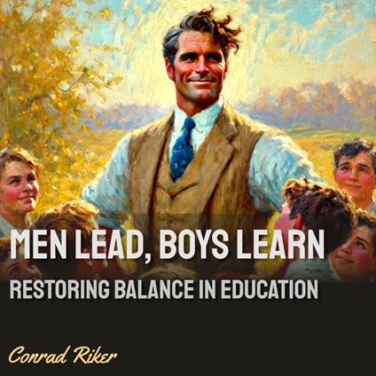 Men Lead, Boys Learn
