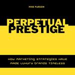 Perpetual Prestige