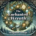 Enchanted Wreath, The