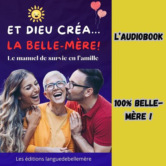 ET DIEU CRÉA LA BELLE MÈRE !