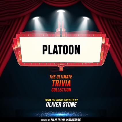 Platoon - The Ultimate Trivia Collection