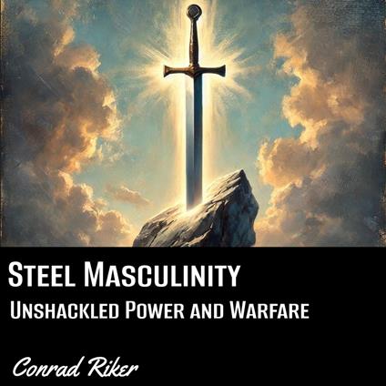 Steel Masculinity
