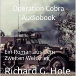 Operation Cobra. Ein Roman aus dem Zweiten Weltkrieg