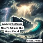 Surviving the Deluge