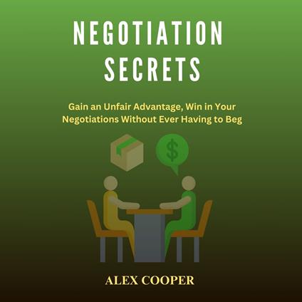 Negotiation Secrets by Alex Cooper