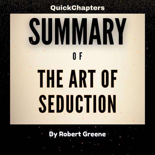 Summary of The Art of Seduction