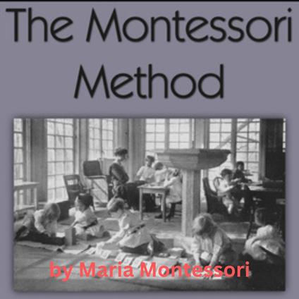 Montessori Method, The