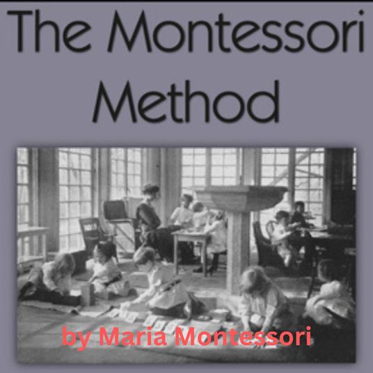 Montessori Method, The