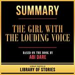 Summary - The Girl With The Louding Voice