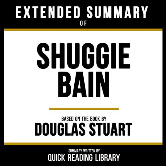Extended Summary - Shuggie Bain
