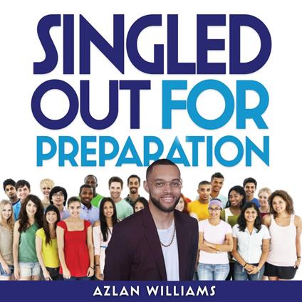 Singled Out for Preparation