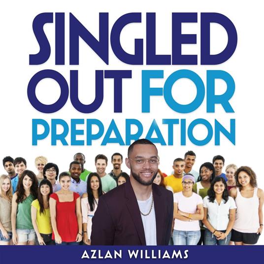 Singled Out for Preparation