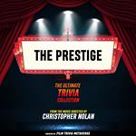 Prestige, The - The Ultimate Trivia Collection