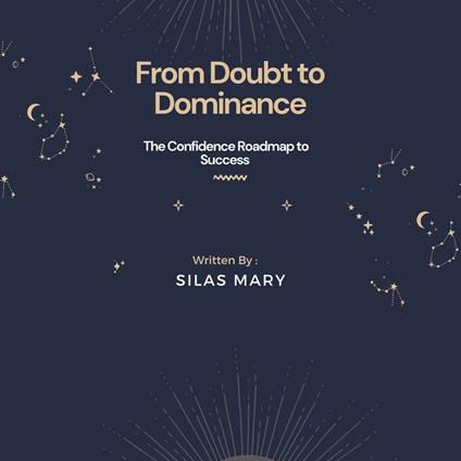 From Doubt to Dominance